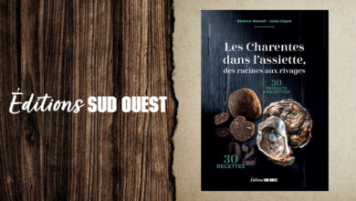 Les Charentes dans l’assiette, des racines aux rivages