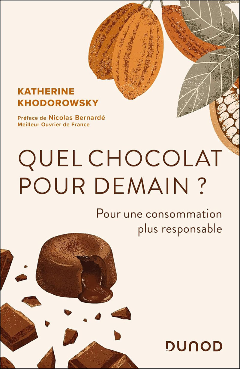Quel chocolat pour demain ? - Katherine Khodorowsky