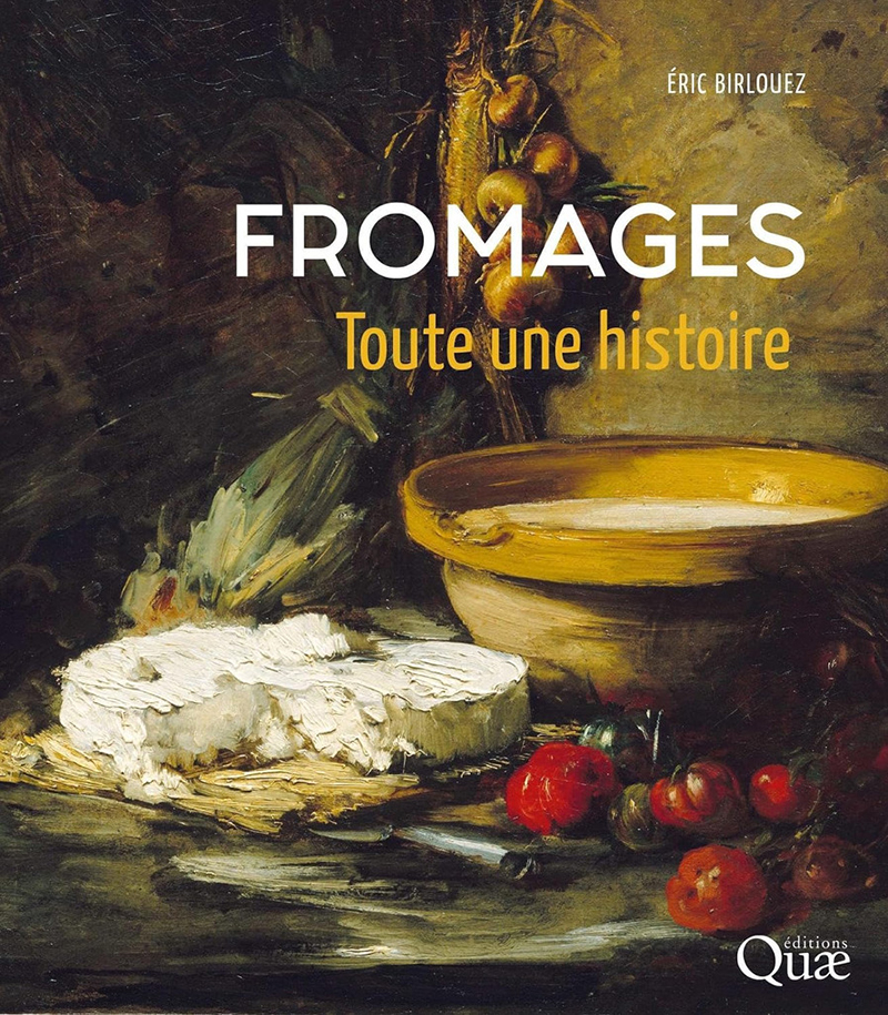 FROMAGES - Toute une histoire